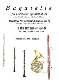 Bagatelle für Holzbläser Quintett op.41