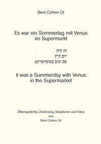 Es war ein Sommertag mit Venus im Supermarkt