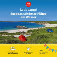 Let's Camp! Europas schönste Plätze am Wasser