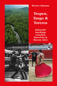Tropen, Tango & Toreros