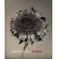 Walter Schels. Blumen