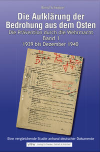 Die Aufklärung der Bedrohung aus dem Osten: Band 1 & 2. 1939 bis 22. Juni 1941