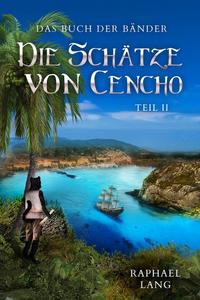 Die Schätze von Cencho