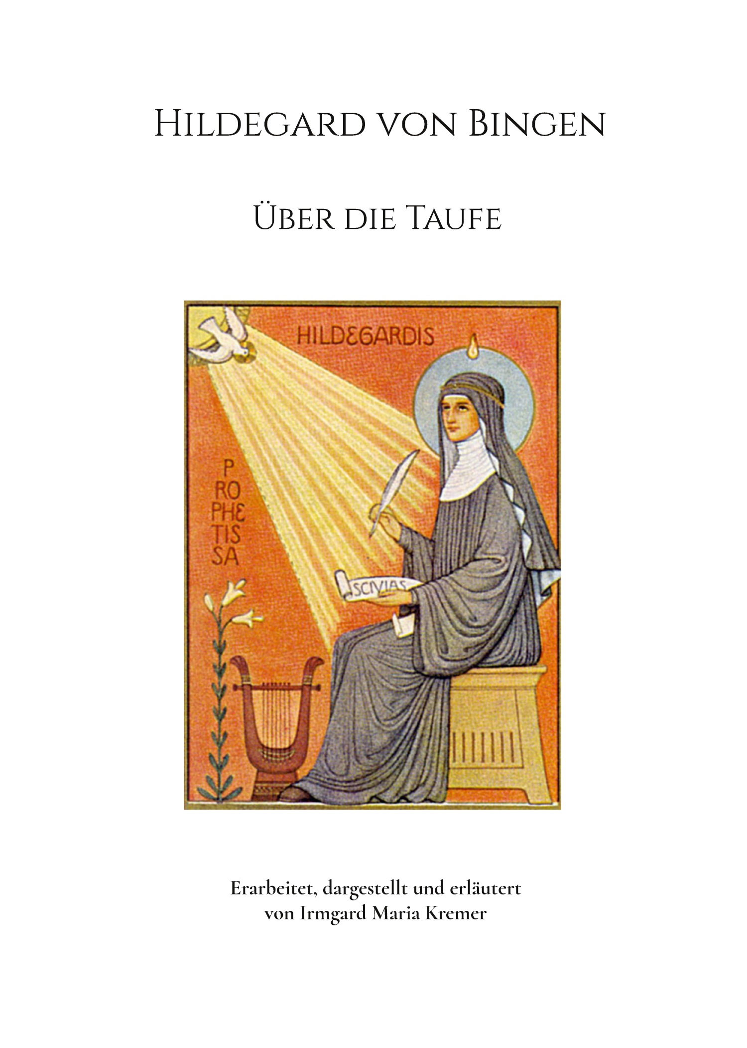 Cover-Abbildung für Hildegard von Bingen - Über die Taufe (Softcover/Paperback) (99999---978-3-9822081-3-8)