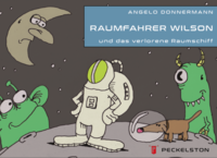 Raumfahrer Wilson und das verlorene Raumschiff