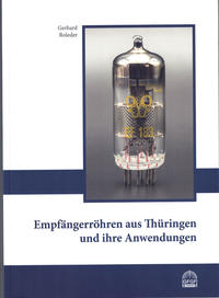 Empfängerröhren aus Thüringen und ihre Anwendungen