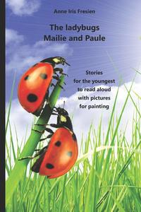The ladybugs Mailie and Paule