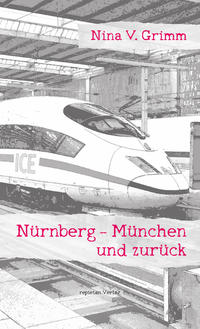 Nürnberg - München und zurück