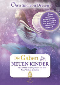 Christina von Dreien - Die Gaben der NEUEN KINDER - Kartenset mit Begleitbuch