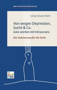 Von wegen Depression, Sucht & Co.