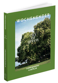 Wochenender: City of green Berlin