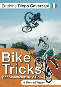 BIKE TRICKS per Mountainbike e BMX - Edizione Italiano