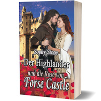 Cover-Abbildung für Der Highlander und die Rose von Forse Castle (Softcover/Paperback) (99999---978-3-9827418-0-2)