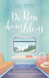 Die Reise deines Lebens - Wien