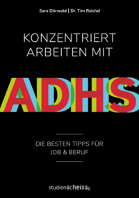 Konzentriert arbeiten mit ADHS