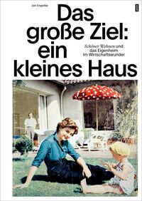 Cover-Abbildung für Das große Ziel: ein kleines Haus (Softcover/Paperback) (99999---978-3-98612-184-6)