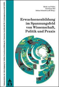 Erwachsenenbildung im Spannungsfeld von Wissenschaft, Politik und Praxis