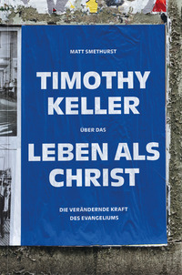 Cover-Abbildung für Timothy Keller über das Leben als Christ (Hardcover) (99999---978-3-98665-268-5)