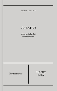 Galater - Kommentar (Die Bibel erklärt)