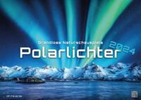 Polarlichter - grandiose Naturschauspiele - 2024 - Kalender DIN A2