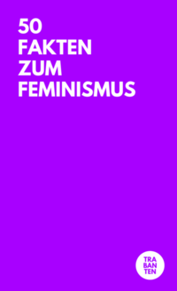 50 Fakten zum Feminismus