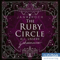 The Ruby Circle (1). All unsere Geheimnisse