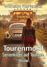 Tourenmord - Serienkiller auf Tournee - Thriller