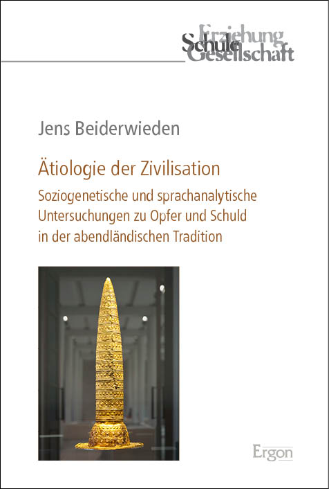 Cover-Abbildung für Ätiologie der Zivilisation (Hardcover) (99999---978-3-98740-223-4)