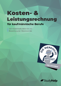 Kosten- & Leistungsrechnung (KLR) für kaufmännische Berufe - Übungsheft für Wirtschaftsschulen, Ausbildung & Weiterbildung – Einzelhandelskaufmann, Großhandelskaufmann & Industriekaufmann – Kostenarten, Kostenstellenrechnung uvm. - Prüfungsvorbereitu
