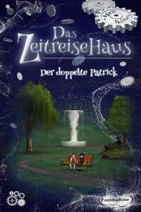 Das Zeitreisehaus - Der doppelte Patrick