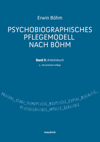 Psychobiografisches Pflegemodell nach Böhm 2