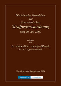 Die leitenden Grundsätze der österreichischen Strafprozessordnung vom 29.Juli 1853