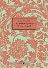 Die Opern-Stagioni der Brüder Mingotti. 1730–1766