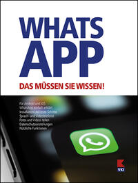 WhatsApp. Das müssen Sie wissen!