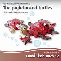 The pigletnosed turtles - Die Schweinsnasenschildkröten