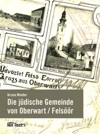 Die jüdische Gemeinde von Oberwart / Felsőőr