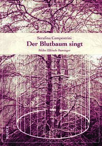 Der Blutbaum singtCampestrini