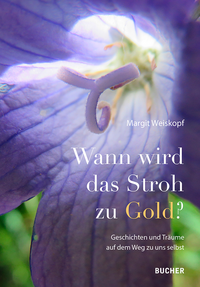 Wann wird das Stroh zu Gold?