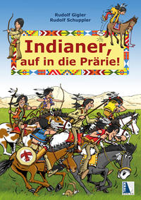 Indianer, auf in die Prärie