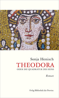 Theodora oder die Quadratur des Seins