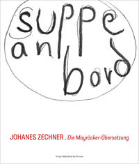 Johanes Zechner – Die Mayröcker-Übersetzung