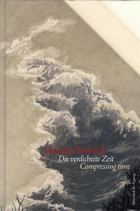Roman Scheidl – Die verdichtete Zeit | Compressing time