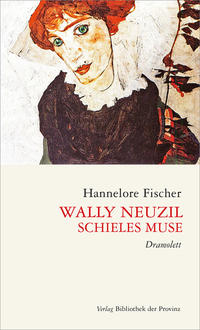 Wally Neuzil – Schieles Muse