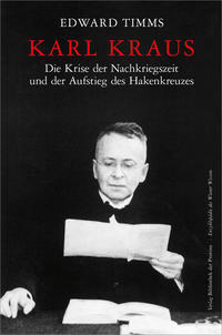 Karl Kraus – Die Krise der Nachkriegszeit und der Aufstieg des Hakenkreuzes
