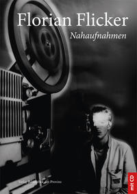 Florian Flicker – Nahaufnahmen