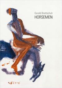 Gerald Brettschuh – Horsemen