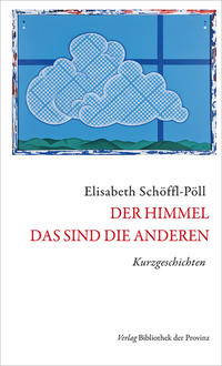 Der Himmel – das sind die Anderen