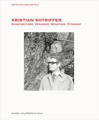 KRISTIAN SOTRIFFER – Kunstkritiker, Verleger, Künstler, Fotograf