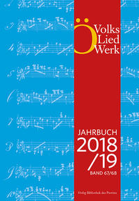 Jahrbuch des Österreichischen Volksliedwerkes · Band 67/68 | 2018/2019