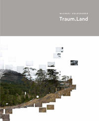Michael Goldgruber – Traum.Land